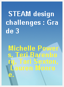 STEAM design challenges : Grade 3