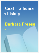 Coal  : a human history