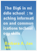 The Big6 in middle school  : teaching information and communications technology skills