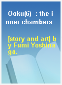 Ooku(6)  : the inner chambers