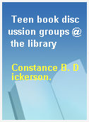 Teen book discussion groups @ the library
