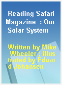 Reading Safari Magazine  : Our Solar System