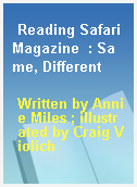 Reading Safari Magazine  : Same, Different