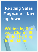 Reading Safari Magazine  : Diving Down
