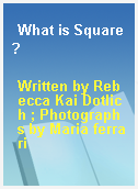 What is Square?