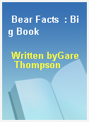 Bear Facts  : Big Book