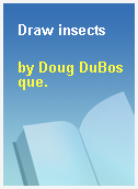 Draw insects