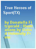True Heroes of Sport(TX)