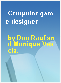 Computer game designer