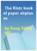 The Klutz book of paper airplanes