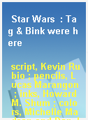 Star Wars  : Tag & Bink were here