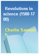 Revolutions in science (1500-1700)