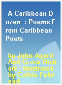 A Caribbean Dozen  : Poems From Caribbean Poets