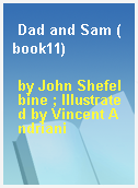 Dad and Sam (book11)