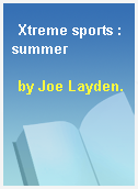 Xtreme sports : summer