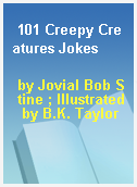 101 Creepy Creatures Jokes