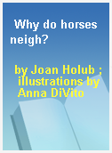Why do horses neigh?