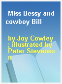Miss Bessy and cowboy Bill