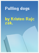 Pulling dogs