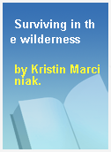 Surviving in the wilderness