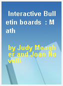 Interactive Bulletin boards  : Math