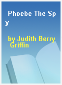 Phoebe The Spy