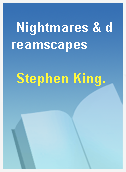 Nightmares & dreamscapes