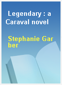 Legendary : a Caraval novel