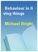 Behaviour in living things