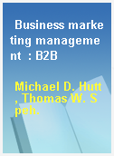 Business marketing management  : B2B
