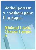 Verbal percents  : without pencil or paper