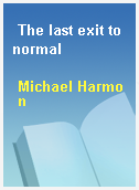 The last exit to normal