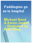 Paddington goes to hospital
