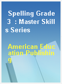 Spelling Grade 3  : Master Skills Series