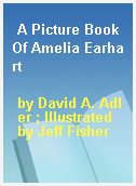 A Picture Book Of Amelia Earhart