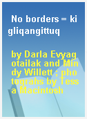 No borders = kigliqangittuq