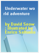 Underwater world adventure
