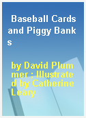 Baseball Cards and Piggy Banks
