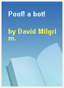 Poof! a bot!