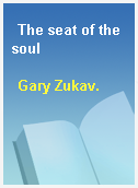 The seat of the soul