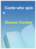 Guess who spins