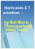 Hurricanes & Tornadoes  :