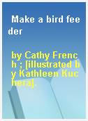 Make a bird feeder