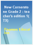 New Cornerstone Grade 2 : teacher