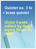 Quintet no. 3 for brass quintet