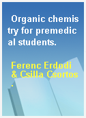 Organic chemistry for premedical students.