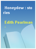 Honeydew : stories