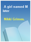 A girl named Mister