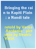 Bringing the rain to Kapiti Plain  : a Nandi tale