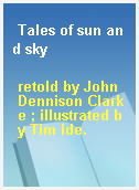 Tales of sun and sky